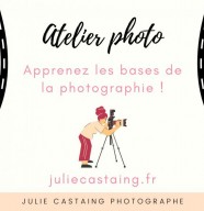 ATELIER PHOTO : APPRENEZ LES BASES