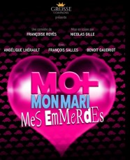 Moi, mon mari, mes emmerdes