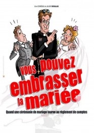 Vous pouvez embrasser la mari�e
