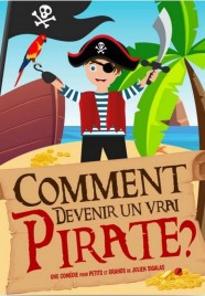 Comment devenir un vrai pirate ?