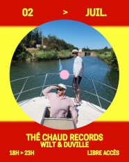 Th� Chaud Records + Wilt et Duville