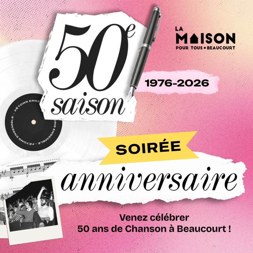 LA MAISON f�te ses 50 ans !