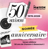 LA MAISON f�te ses 50 ans !