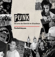 Rodiath�que - Punk : 50 ans de libert� et d'audace