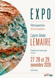 R�trospective 30 ans de peinture de Laure-Anne LEMAIRE