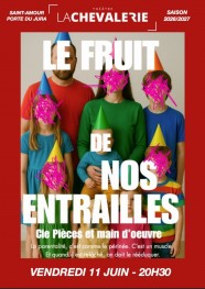 Le fruit de nos entrailles