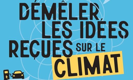 Changement climatique : d�m�lons les id�es re�ues
