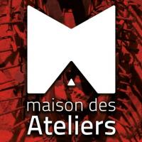 Maison des Ateliers